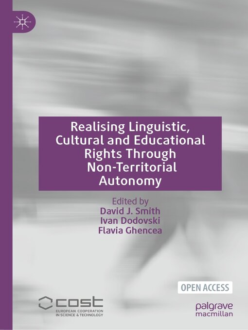 Title details for Realising Linguistic, Cultural and Educational Rights Through Non-Territorial Autonomy by David J. Smith - Available